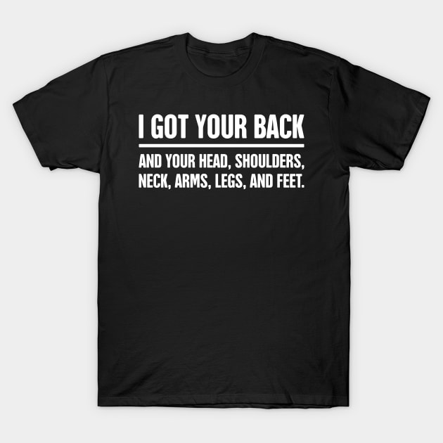 I Got Your Back – Massage Therapist T-Shirt by MeatMan